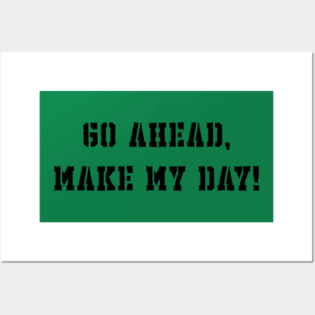 Go ahead, make my day! Wall Art by Voishalk